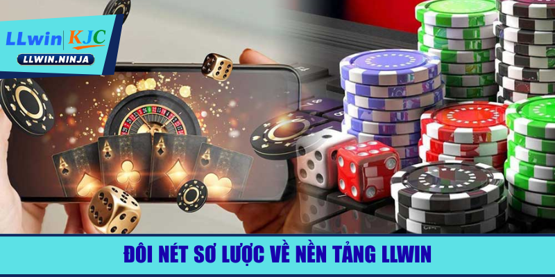 Đôi nét sơ lược về nền tảng LLwin